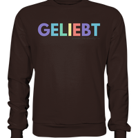 Lieblingsshirt - Geliebt zu werden - Limited Edition - Basic Sweatshirt