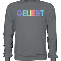 Lieblingsshirt - Geliebt zu werden - Limited Edition - Basic Sweatshirt