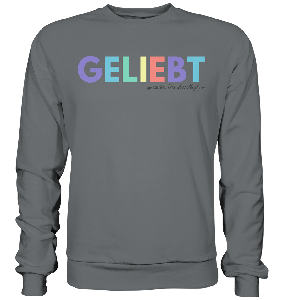 Lieblingsshirt - Geliebt zu werden - Limited Edition - Basic Sweatshirt