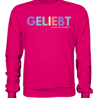 Lieblingsshirt - Geliebt zu werden - Limited Edition - Basic Sweatshirt