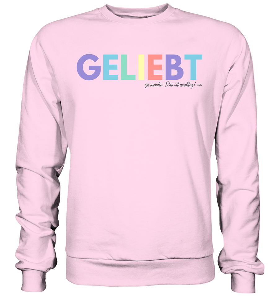 Lieblingsshirt - Geliebt zu werden - Limited Edition - Basic Sweatshirt