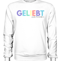Lieblingsshirt - Geliebt zu werden - Limited Edition - Basic Sweatshirt