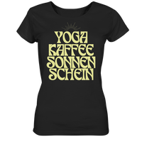 fly Lieblingsshirt - Yoga, Kaffee, Sonnenschein - Ladies Organic Shirt