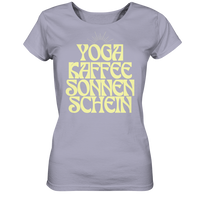fly Lieblingsshirt - Yoga, Kaffee, Sonnenschein - Ladies Organic Shirt