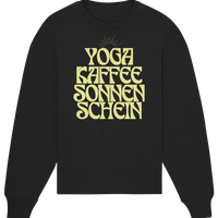 fly Lieblingsshirt - Yoga, Kaffee, Sonnenschein - Organic Oversize Sweatshirt